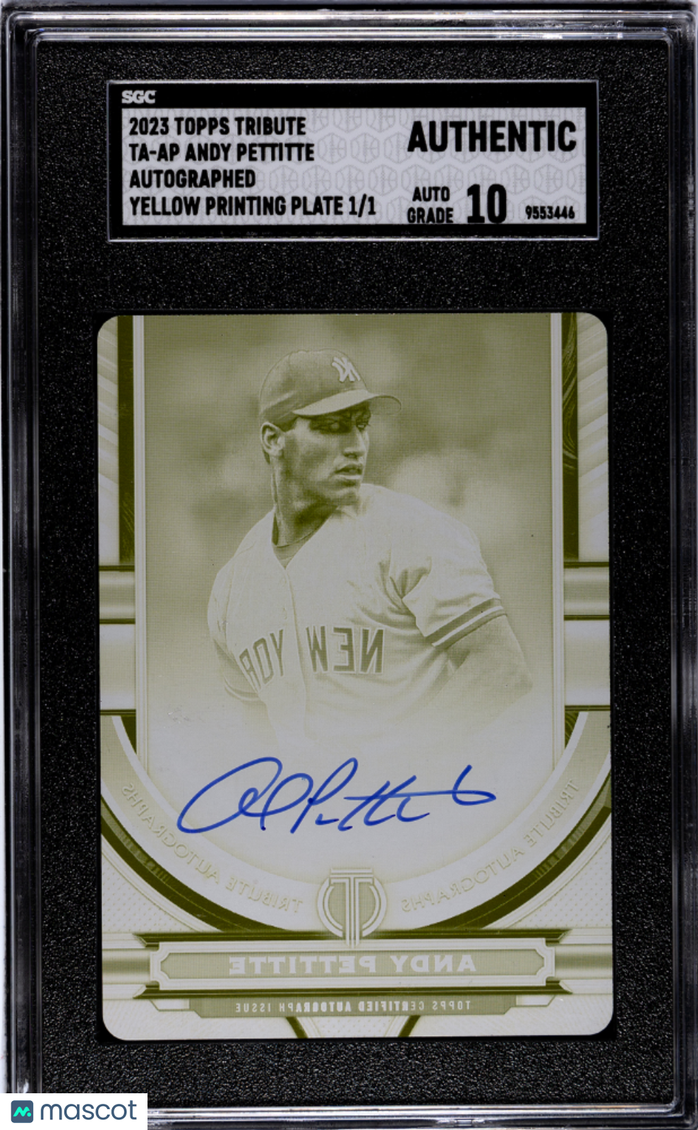 2023 Topps Tribute Andy Pettitte #TA-AP Yellow Printing Plate 1 1 SGC A Auto 10