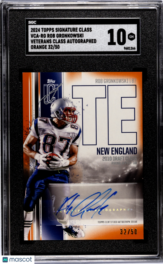 2024 Topps Signature Class Rob Gronkowski #VCA-RG Veterans Orange SGC 10